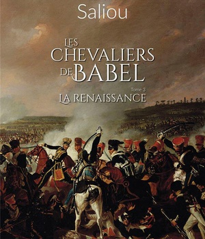 LES CHEVALIERS DE BABEL - TOME 3 - LA RENAISSANCE
