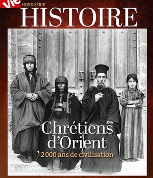 HS LA VIE / LES CHRETIENS D'ORIENTS