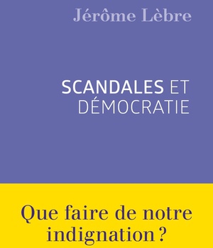 SCANDALES ET DEMOCRATIE