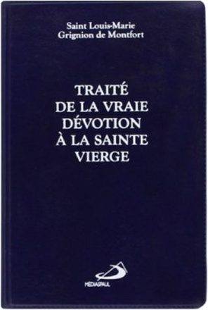 TRAITE DE LA VRAIE DEVOTION A LA SAINTE VIERGE ( BICP* )