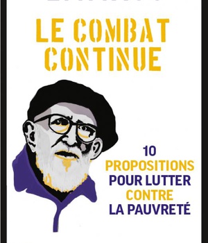 LE COMBAT CONTINUE - 10 PROPOSITIONS POUR LUTTER CONTRE LA PAUVRETE