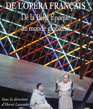 HISTOIRE DE L'OPERA FRANCAIS XX-XXIE SIECLES
