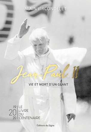 JEAN-PAUL II, VIE ET MORT D'UN GEANT
