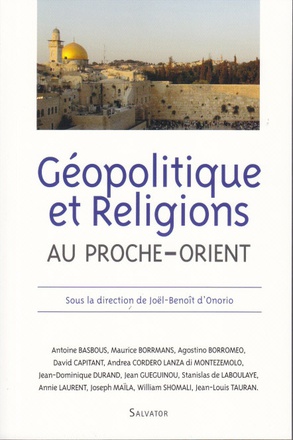 GEOPOLITIQUE ET RELIGIONS AU PROCHE-ORIENT