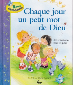 PETITES BENEDICTIONS CHAQUE JOUR UN PETIT MOT DE DIEU