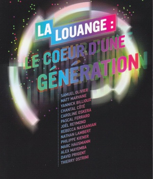 LA LOUANGE : LE COEUR D'UNE GENERATION