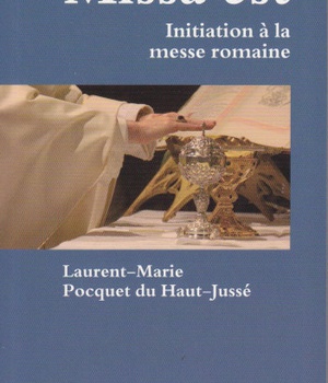 MISSA EST - INITIATION A LA MESSE ROMAINE