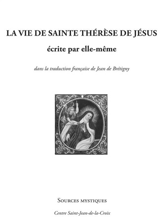 LA VIE DE SAINTE THERESE DE JESUS ECRITE PAR ELLE-MEME