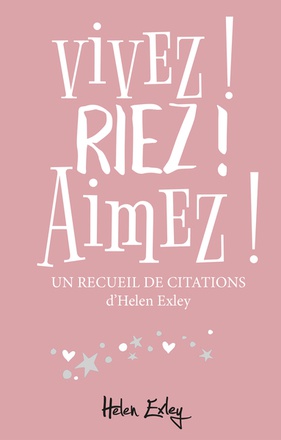 VIVEZ ! RIEZ ! AIMEZ !