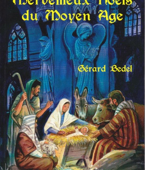 MERVEILLEUX NOELS DU MOYEN-AGE