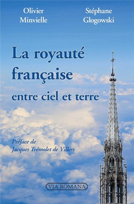LA ROYAUTE FRANCAISE ENTRE CIEL ET TERRE - 20 ANECDOTES QUI ONT FAIT L'AME DE LA FRANCE