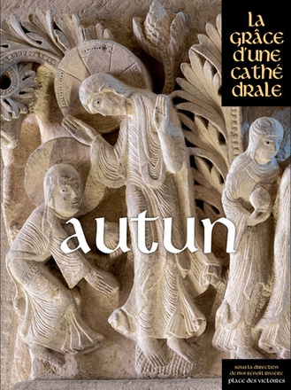 AUTUN, LA GRACE D'UNE CATHEDRALE