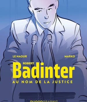 ROBERT BADINTER, AU NOM DE LA JUSTICE