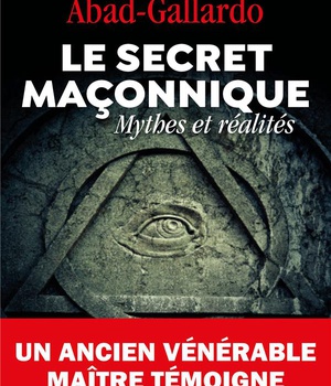 SECRET MACONNIQUE OU VERITE CATHOLIQUE - CE QUE J'AI DECOUVERT DANS L'OMBRE DES LOGES