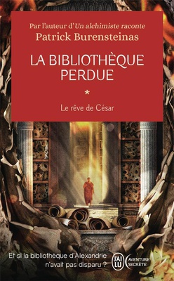 LA BIBLIOTHEQUE PERDUE - VOL01 - LE REVE DE CESAR