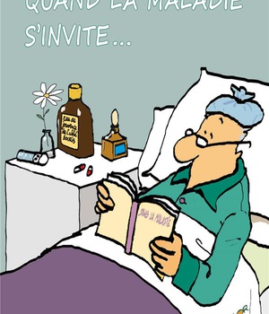 DANS LA MALADIE...