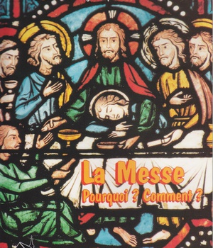 LA MESSE POURQUOI ? COMMENT ?
