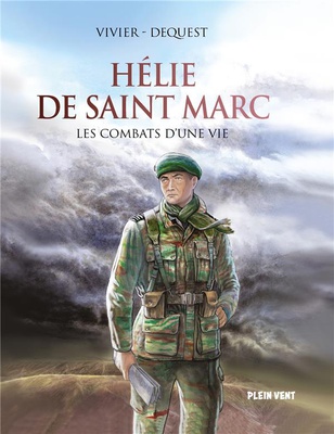HELIE DE SAINT MARC - LES COMBATS D'UNE VIE