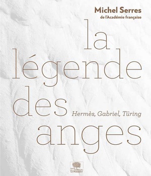 LA LEGENDE DES ANGES - HERMES, GABRIEL, TURING