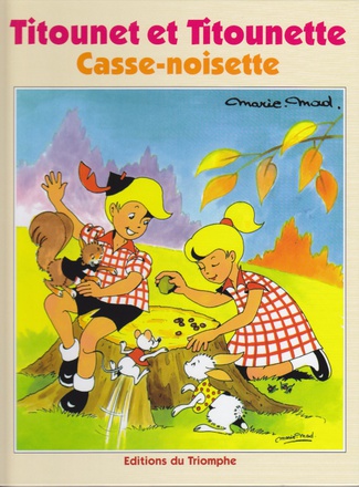 TITOUNET ET TITOUNETTE - T03 - CASSE-NOISETTE