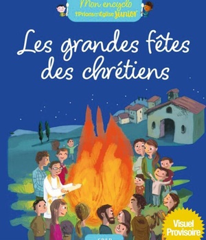 LES GRANDES FETES DES CHRETIENS