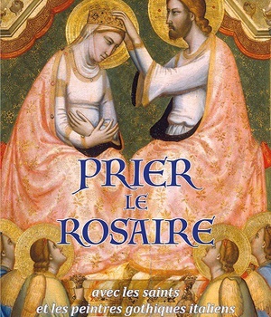 PRIER LE ROSAIRE AVEC LES SAINTS ET LES PEINTRES GOTHIQUES ITALIENS