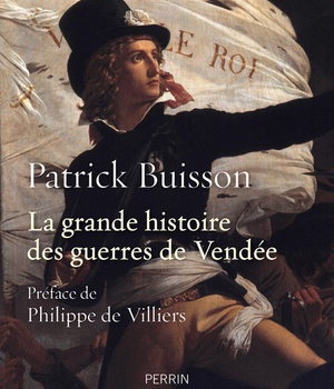 LA GRANDE HISTOIRE DES GUERRES DE VENDEE