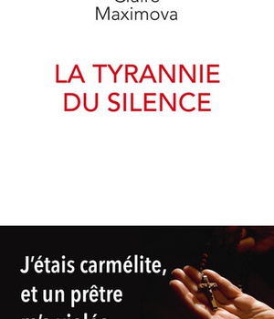LA TYRANNIE DU SILENCE - J'ETAIS CARMELITE, ET UN PRETRE M'A VIOLEE