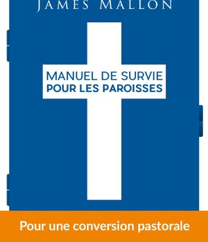 MANUEL DE SURVIE POUR LES PAROISSES - POUR UNE CONVERSION PASTORALE