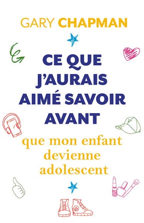 CE QUE JAURAIS AIME SAVOIR AVANT QUE MON ENFANT DEVIENNE ADOLESCENT