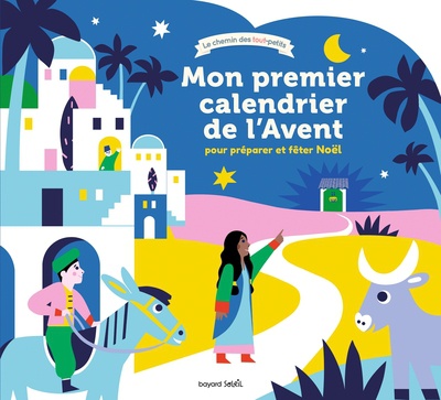 MON PREMIER CALENDRIER DE L'AVENT - POUR PREPARER ET FETER NOEL