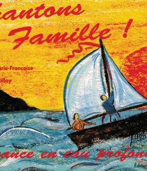 CHANTONS EN FAMILLE ! - LIVRET 3 - AVANCE EN EAU PROFONDE