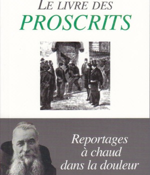 LE LIVRE DES PROSCRITS - REPORTAGES A CHAUD DANS LA DOULEUR
