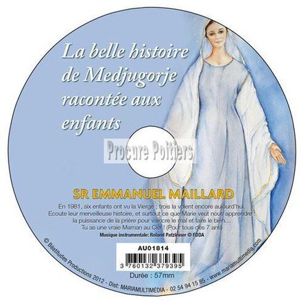 LA BELLE HISTOIRE DE MEDJUGORJE RACONTEE AUX ENFANTS CD
