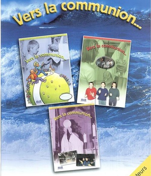 VERS LA COMMUNION- DOCUMENT ANIMATEUR  (8-11ANS/ 11-15ANS/ JEUNES ET ADULTES)
