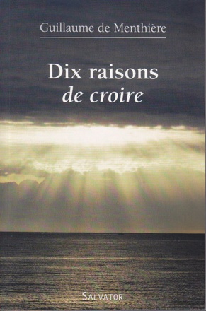 DIX RAISONS DE CROIRE