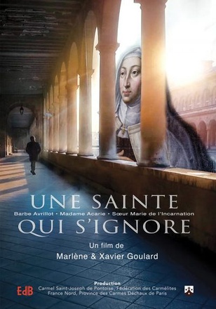 DVD UNE SAINTE QUI S'IGNORE, MADAME ACARIE, BARBE AVRILLOT