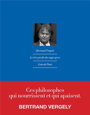 LE REVE PERDU DE LA SAGESSE GRECQUE
