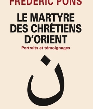 LE MARTYRE DES CHRETIENS D'ORIENT