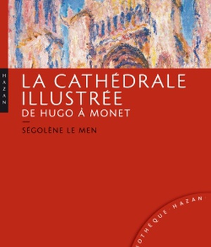 LA CATHEDRALE ILLUSTREE DE HUGO A MONET