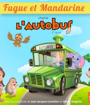 FUGUE ET MANDARINE CHANTE L AUTOBUS A VAPEUR CD