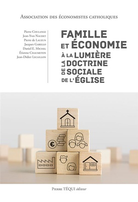 FAMILLE ET ECONOMIE A LA LUMIERE DE LA DOCTRINE SOCIALE DE L'EGLISE