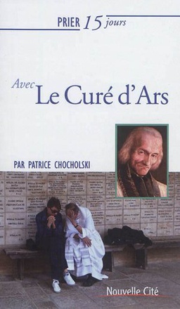 PRIER 15 JOURS AVEC LE CURE D'ARS