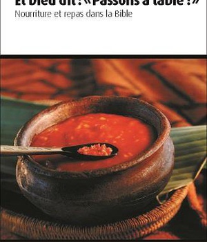 ET DIEU DIT PASSONS A TABLE