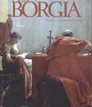 BORGIA - TOME 2 - LA CHAIR ET LE SANG - VOL02