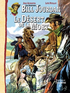 LES AVENTURES DE BILL JOURDAN - T05 - LE DESERT DE LA MORT