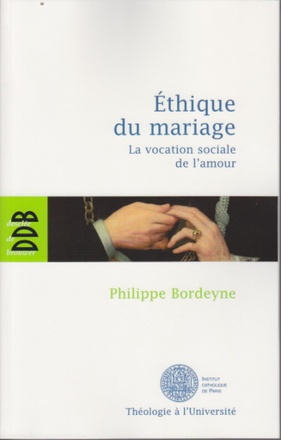 ETHIQUE POUR LE MARIAGE - LA VOCATION SOCIALE DE L'AMOUR