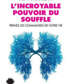 L'INCROYABLE POUVOIR DU SOUFFLE - PRENEZ LES COMMANDES DE VOTRE VIE - ILLUSTRATIONS, NOIR ET BLANC