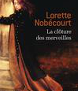 LA CLOTURE DES MERVEILLES - UNE VIE D'HILDEGARDE DE BINGEN