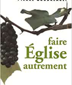 FAIRE EGLISE AUTREMENT - LES PETITS GROUPES